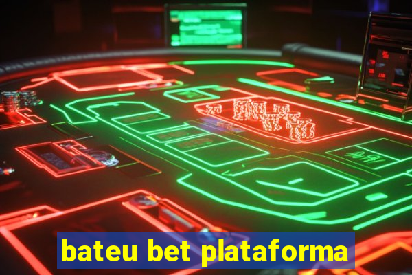 bateu bet plataforma