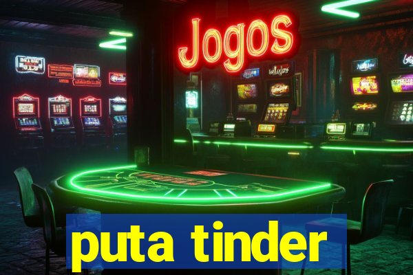 puta tinder