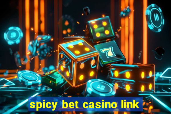 spicy bet casino link