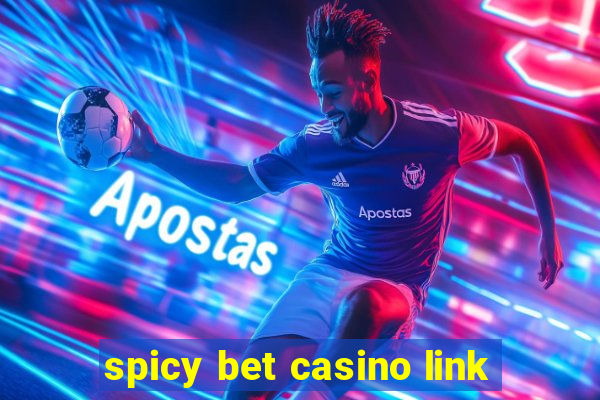 spicy bet casino link