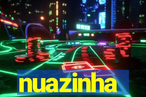 nuazinha