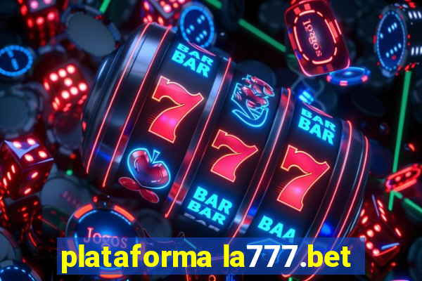 plataforma la777.bet