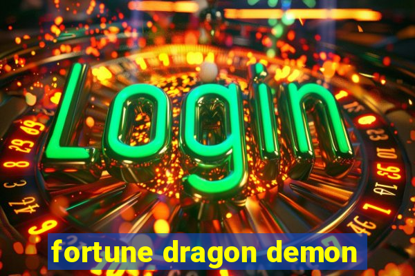 fortune dragon demon