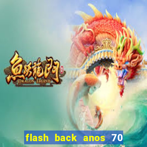 flash back anos 70 80 90 download gratis