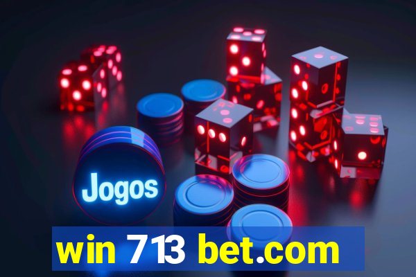 win 713 bet.com