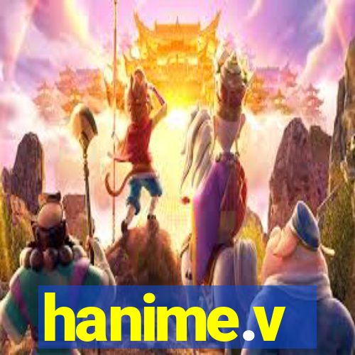 hanime.v