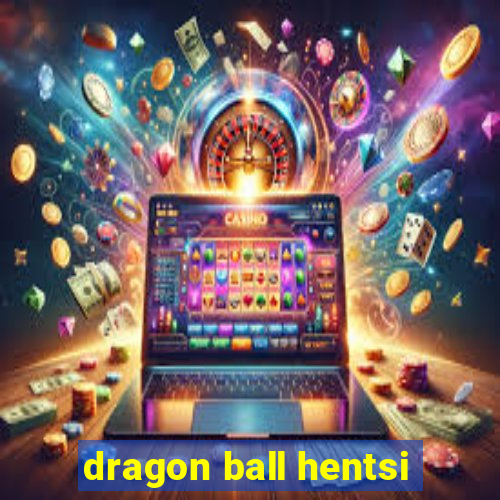 dragon ball hentsi