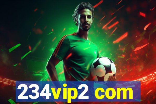 234vip2 com