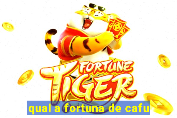 qual a fortuna de cafu