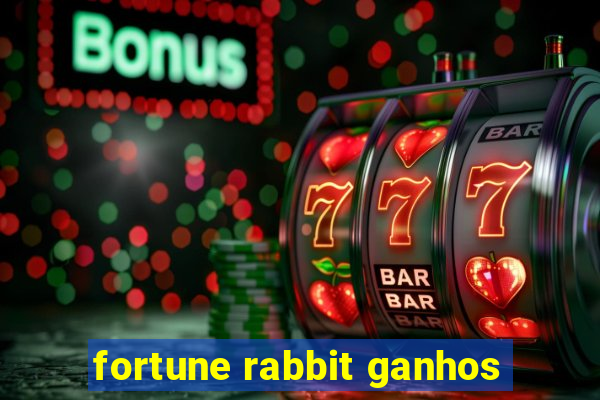 fortune rabbit ganhos