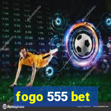 fogo 555 bet