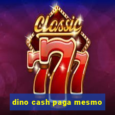 dino cash paga mesmo