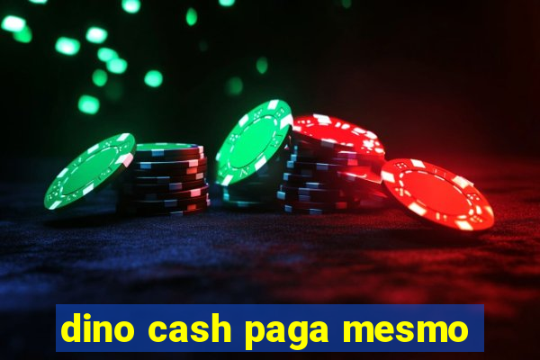 dino cash paga mesmo