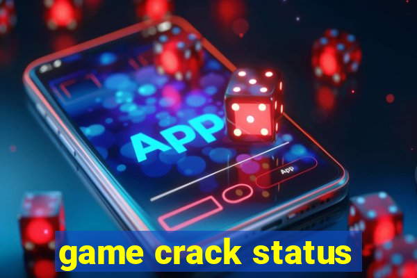 game crack status