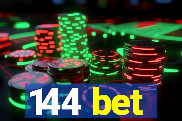 144 bet