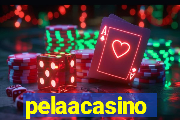 pelaacasino