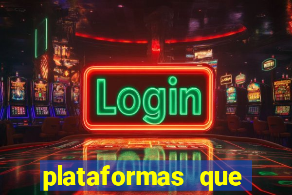 plataformas que estao pagando agora