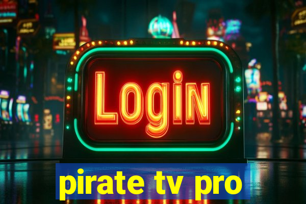 pirate tv pro