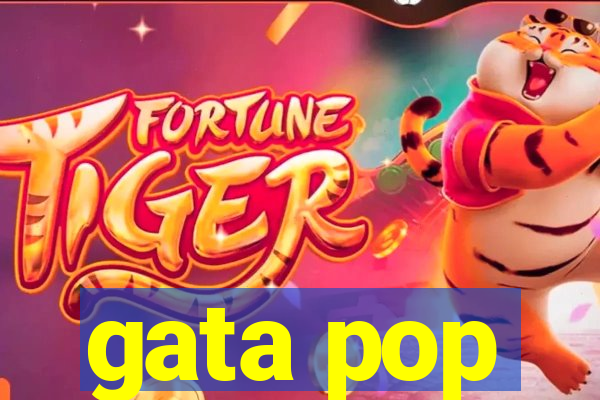 gata pop