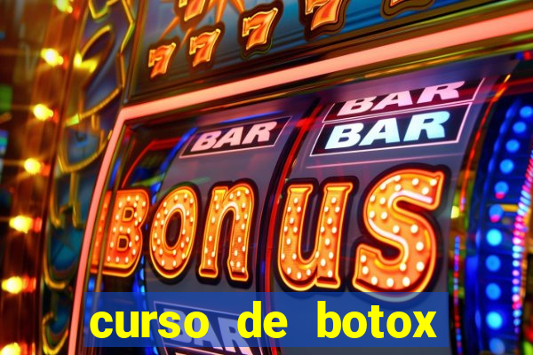 curso de botox reconhecido pelo mec