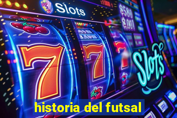 historia del futsal