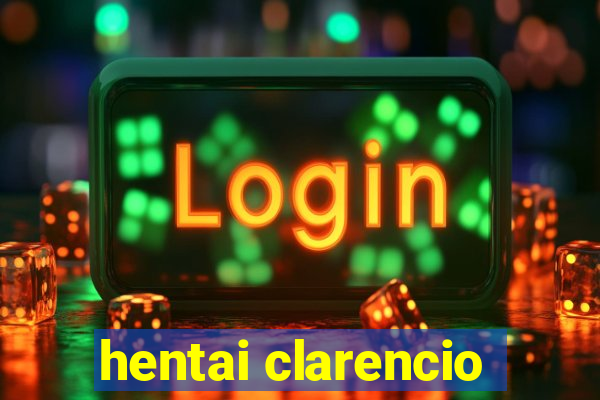 hentai clarencio