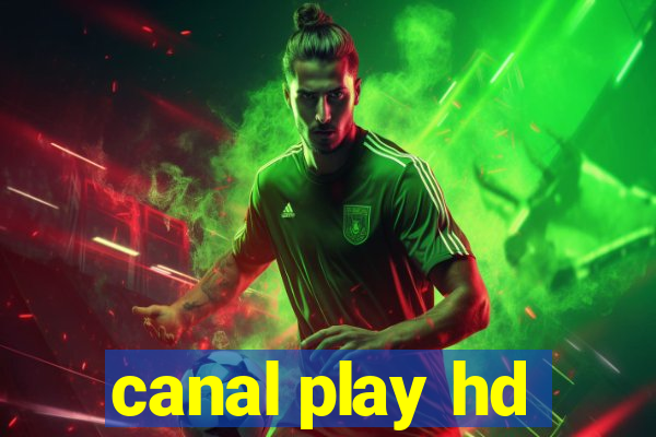 canal play hd