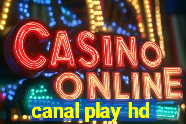 canal play hd