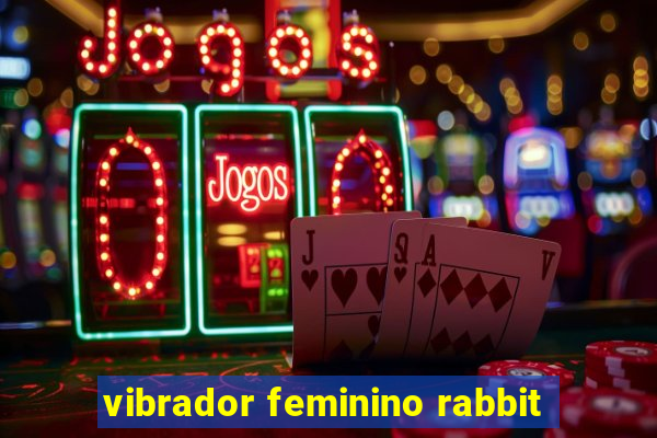 vibrador feminino rabbit