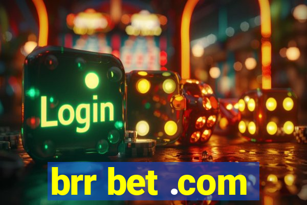 brr bet .com