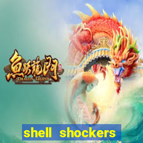 shell shockers crazy games