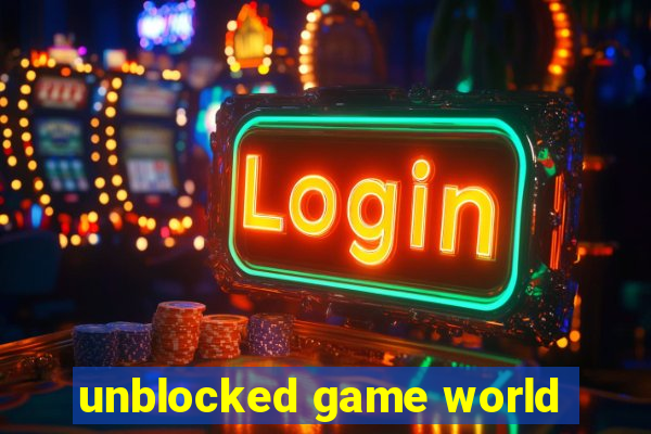 unblocked game world