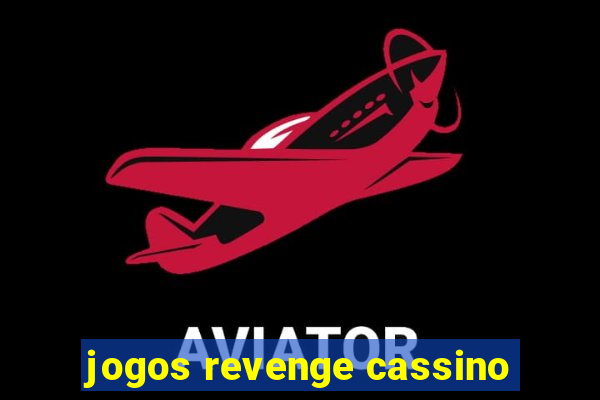 jogos revenge cassino