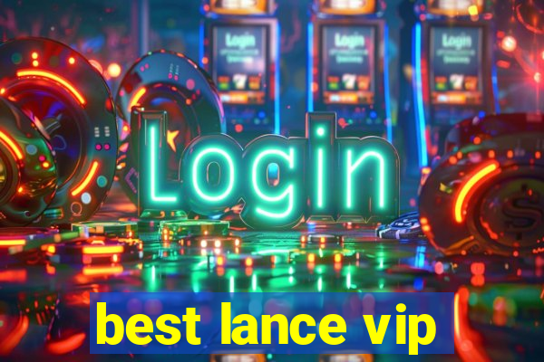 best lance vip