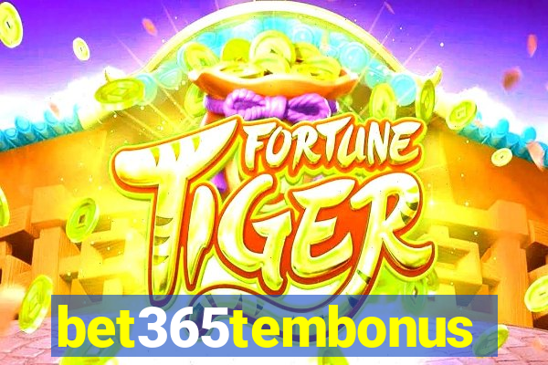 bet365tembonus