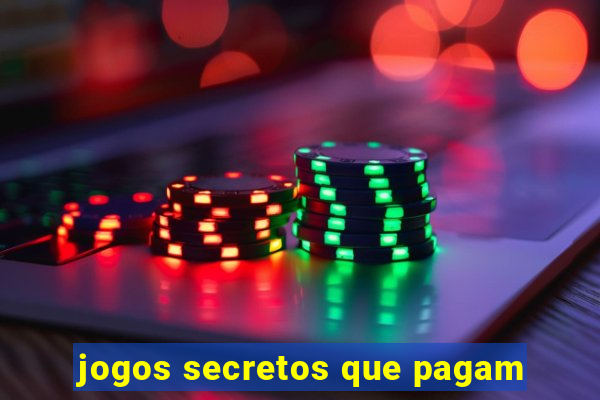 jogos secretos que pagam