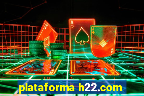 plataforma h22.com