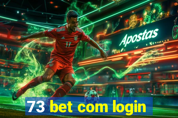 73 bet com login