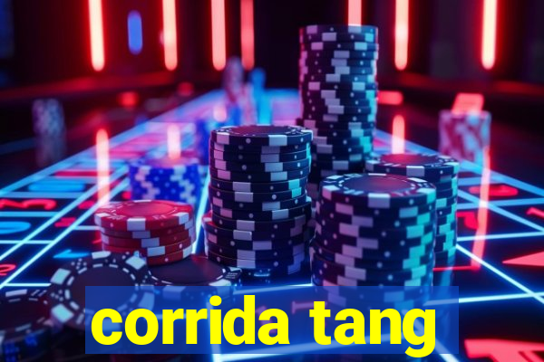 corrida tang