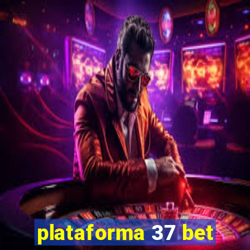 plataforma 37 bet