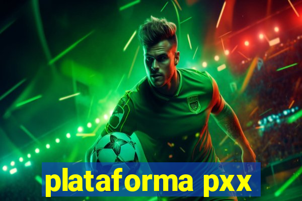 plataforma pxx