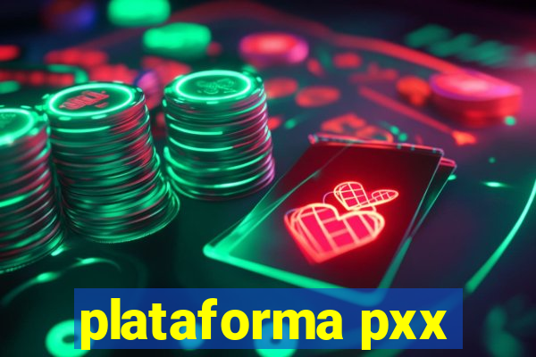 plataforma pxx