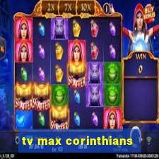 tv max corinthians