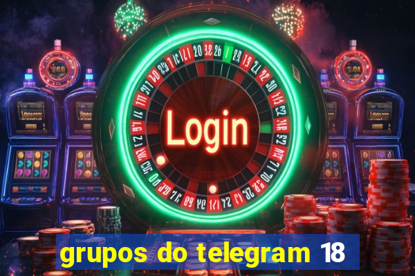 grupos do telegram 18