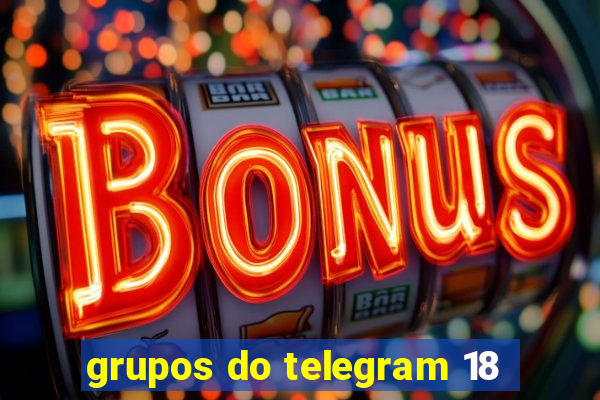 grupos do telegram 18