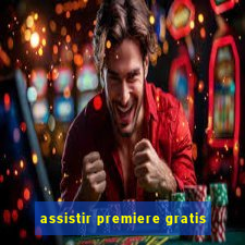 assistir premiere gratis