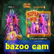 bazoo cam