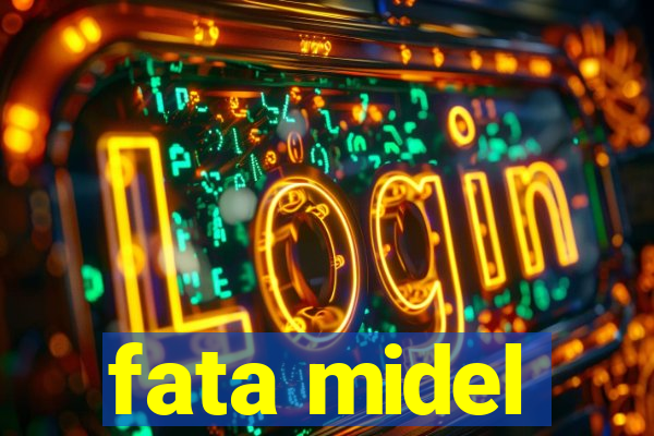 fata midel