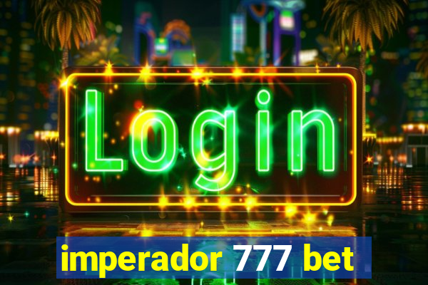 imperador 777 bet