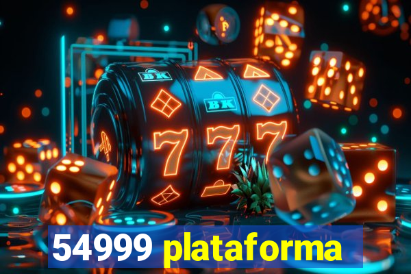 54999 plataforma